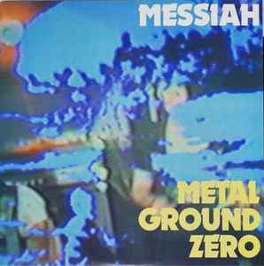 Messiah – Metal Ground Zero (1983, Vinyl) - Discogs