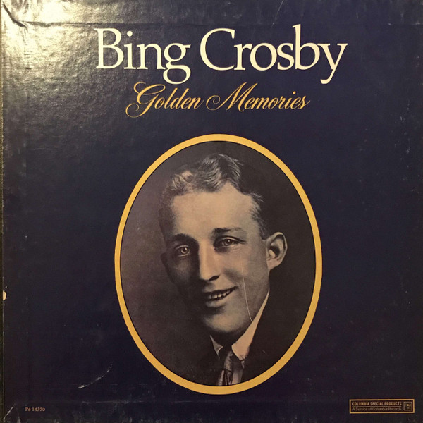 ladda ner album Bing Crosby - Bing Crosby Golden Memories