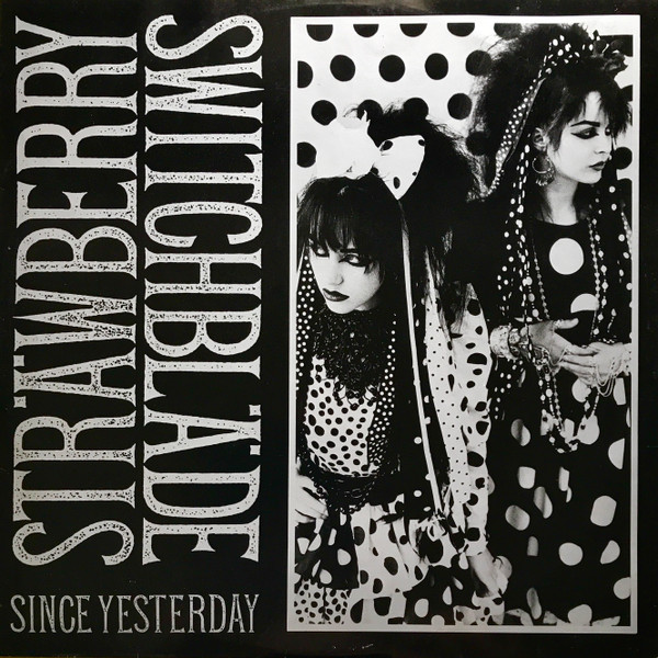 Strawberry Switchblade – Since Yesterday (1984, Damont Pressing