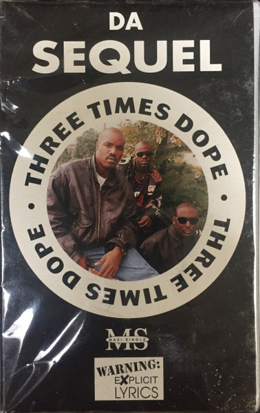 Three Times Dope – Da Sequel (1994, Cassette) - Discogs