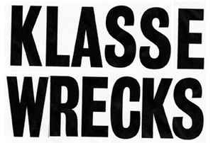 Klasse Wrecks on Discogs