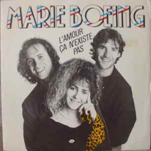 Marie Boeing L Amour Ca N Existe Pas 1986 Vinyl Discogs