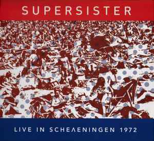 Supersister (2) - Live In Scheveningen 1972 album cover