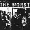 The Worst (2) - Expect The Worst