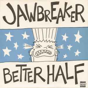 Better Half / Sanctuary - Jawbreaker / Crimpshrine