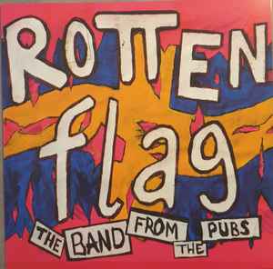 Rotten Flag - The Band From The Pubs album cover