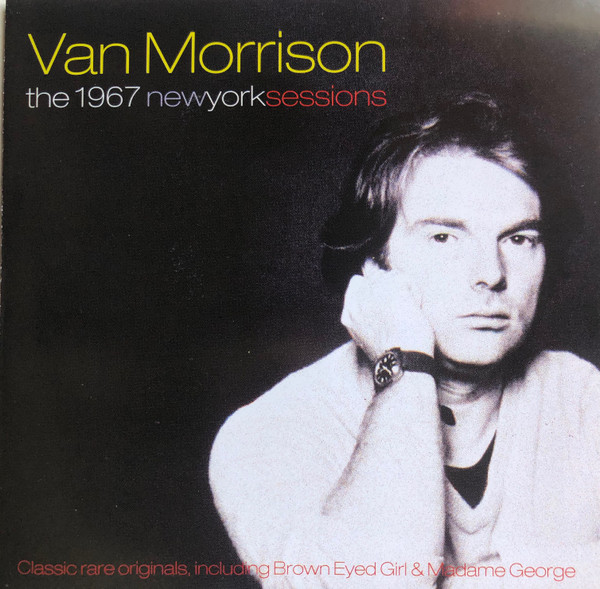 Van Morrison – The 1967 New York Sessions (1999, CD) - Discogs