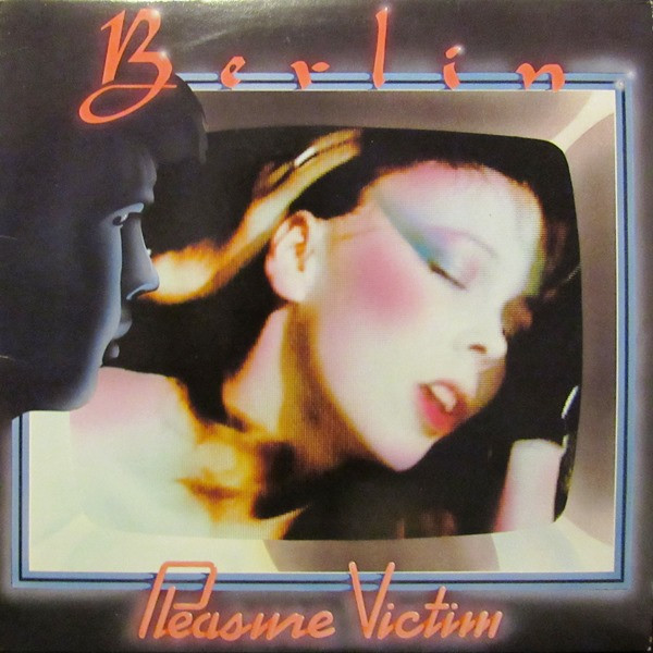 Berlin – Pleasure Victim (1983
