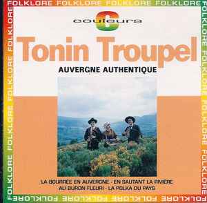Tonin Troupel - Auvergne Authentique album cover