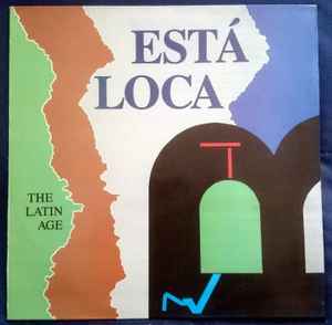 The Latin Age - Está Loca album cover