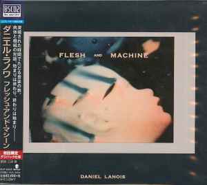 Daniel Lanois – Flesh And Machine (2014