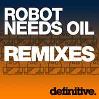 Robot Needs Oil - Remixes Ep album cover