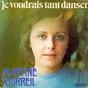 Pochette de l'album Martine Tourreil - Je Voudrais Tant Danser
