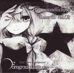 Foreground Eclipse – Foreground Eclipse Demo CD Vol.02 (2009, CD