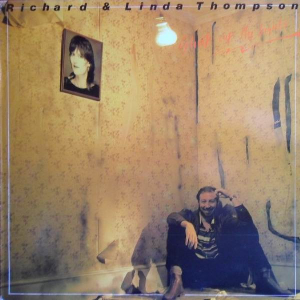 Richard & Linda Thompson – Shoot Out The Lights (1982, Hub
