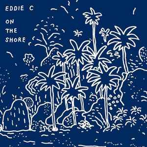 Eddie C - On The Shore album cover