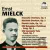 Ernst Mielck - Orchestral And Choral Works