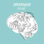 Cover of Brainwash, 2013, Vinyl