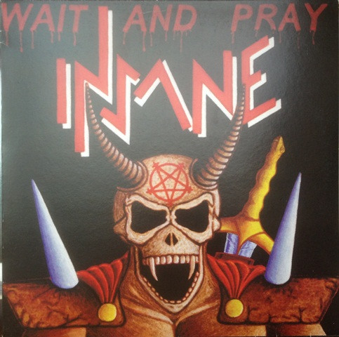 Insane – Wait And Pray (2008, Vinyl) - Discogs