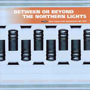 Various - Between Or Beyond The Northern Lights