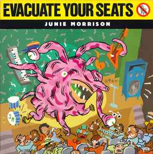 Junie Morrison - Evacuate Your Seats album cover