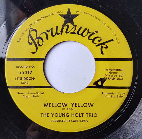 The Young Holt Trio – Mellow Yellow / Ain't There Something That Money ...