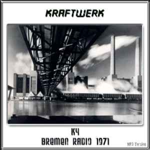 Kraftwerk - K4 (Bremen Radio 1971) album cover