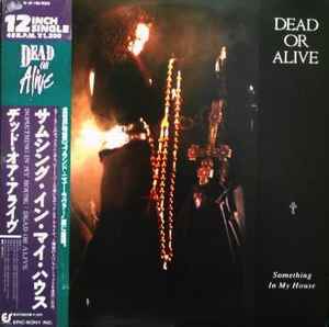 Something In My House - Dead Or Alive