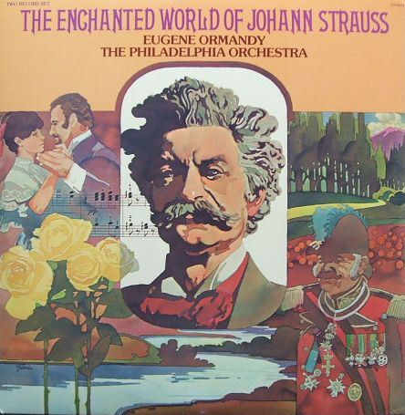 Album herunterladen Johann Strauss Eugene Ormandy, The Philadelphia Orchestra - The Enchanted World Of Johann Strauss