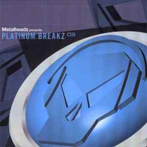 Various - Metalheadz Presents Platinum Breakz 03 album cover
