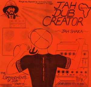 Jah Shaka - Jah Dub Creator (Commandments Of Dub Part 5) album cover