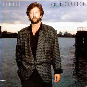 Eric Clapton – August (1986, Allied Pressing, Vinyl) - Discogs