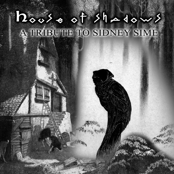 ladda ner album Various - House of Shadows A Tribute to Sidney Sime