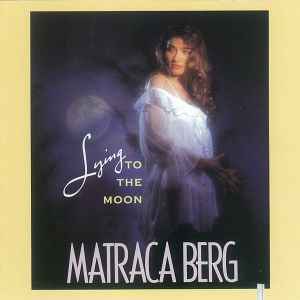 Matraca Berg - Lying To The Moon album cover