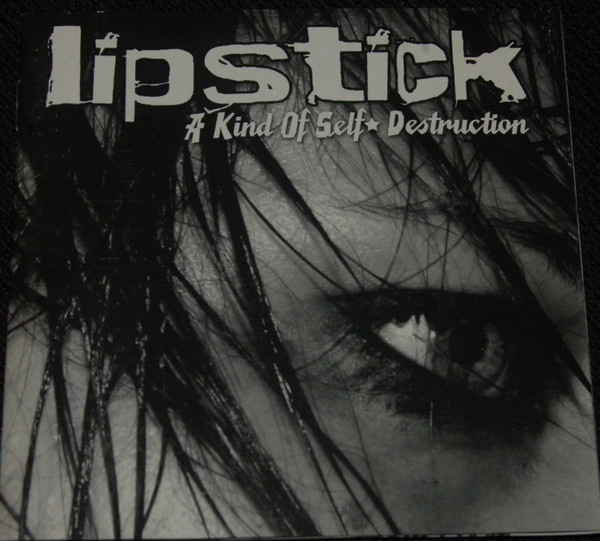 Album herunterladen Lipstick - A Kind Of Self Destruction