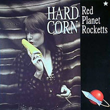 ladda ner album Red Planet Rocketts - Hard Corn
