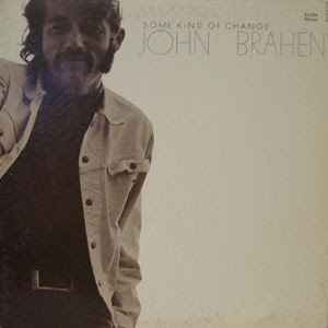 Some Kind Of Change - John Braheny