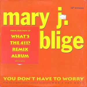Mary J. Blige – You Don't Have To Worry
