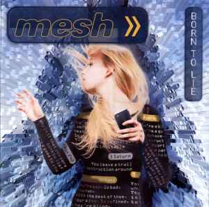 Mesh (2) - Born To Lie