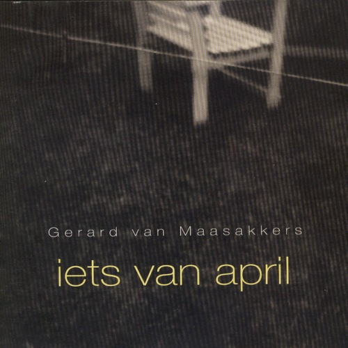 lataa albumi Gerard van Maasakkers - Iets Van April