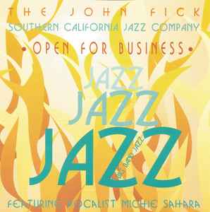 The John Fick Southern California Jazz Company - Open For Business album cover