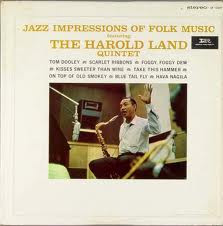 The Harold Land Quintet - Jazz Impressions Of Folk Music