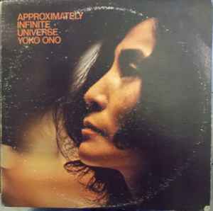 Yoko Ono - Approximately Infinite Universe album cover