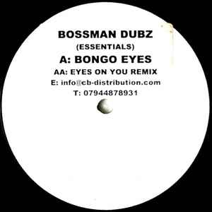 Bongo Eyes / Eyes On You Remix - Bossman Dubz