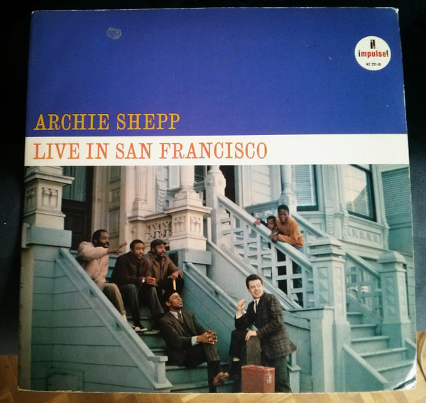 Archie Shepp – Live In San Francisco (1967, Vinyl) - Discogs