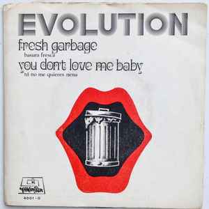 Fresh Garbage / You Don't Love Me Baby - Evolution