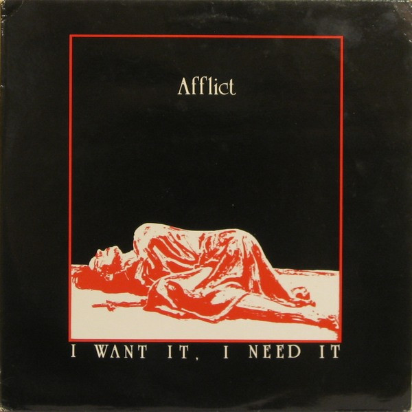 baixar álbum Afflict - I Want It I Need It Gotta Have It