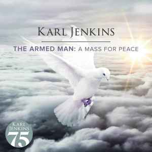 Karl Jenkins - The Armed Man: A Mass For Peace album cover