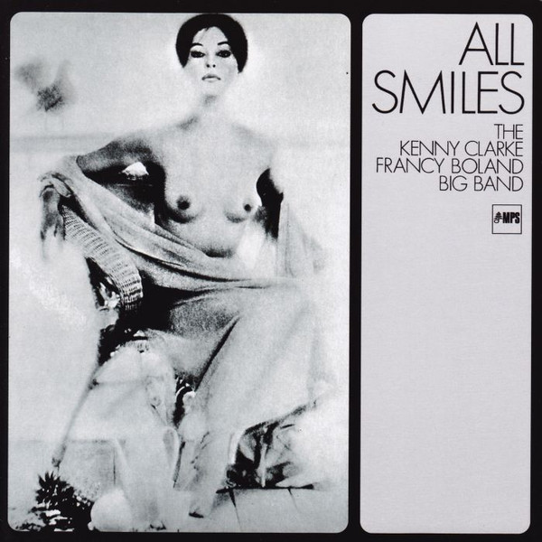The Kenny Clarke Francy Boland Big Band – All Smiles (1969
