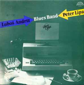 Blues Office - Peter Lipa & Luboš Andršt Blues Band